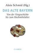 Cover: Handbuch der bayerischen Geschichte Bd. I: Das Alte Bayern - C.H.BECK