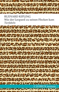 Cover: Wie der Leopard zu seinen Flecken kam - C.H.BECK
