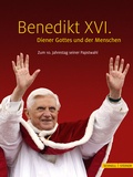 Cover: Benedikt XVI. - Diener Gottes und der Menschen - Schnell & Steiner