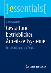 Abbildung von: Gestaltung betrieblicher Arbeitszeitsysteme - Springer Gabler