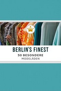 Abbildung von: Berlin's Finest. Besondere Modeläden in Berlin - Edition Braus