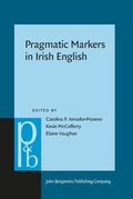 Cover: Pragmatic Markers in Irish English - John Benjamins Publishing Co