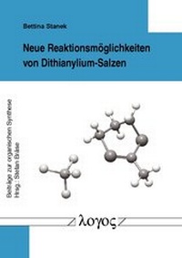 Abbildung von: Neue Reaktionsmöglichkeiten von Dithianylium-Salzen - Logos Berlin