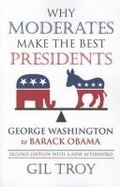 Cover: Why Moderates Make the Best Presidents - University Press of Kansas