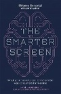 Cover: The Smarter Screen - Piatkus Books