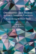 Cover: Orthodoxy and Heresy in Early Christian Contexts - James Clarke & Co Ltd