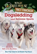Cover: Dogsledding and Extreme Sports - Random House Books for Young Readers