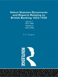 Abbildung von: Select Statutes, Documents and Reports Relating to British Banking, 1832-1928 - Routledge