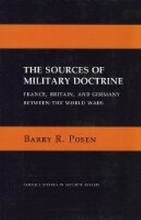 Enlarge image Cover: The Sources of Military Doctrine - Cornell University Press