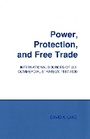 Cover: Power, Protection, and Free Trade - Cornell University Press