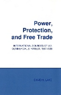 Enlarge image Cover: Power, Protection, and Free Trade - Cornell University Press