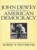Cover: John Dewey and American Democracy - Cornell University Press