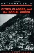 Cover: Cities, Classes, and the Social Order - Cornell University Press
