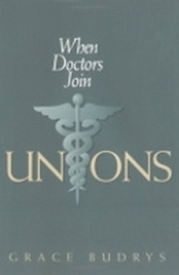 Enlarge image Cover: When Doctors Join Unions - Cornell University Press