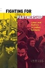 Cover: Fighting for Partnership - Cornell University Press