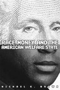 Cover: Race, Money, and the American Welfare State - Cornell University Press