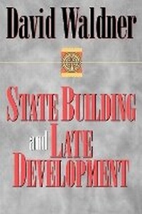 Enlarge image Cover: State Building and Late Development - Cornell University Press