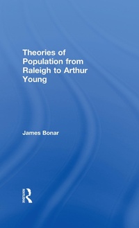 Enlarge image Cover: Theories of Population from Raleigh to Arthur Young - Routledge