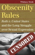 Cover: Obscenity Rules - University Press of Kansas