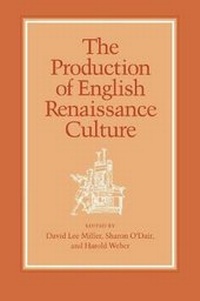 Enlarge image Cover: The Production of English Renaissance Culture - Cornell University Press