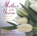Cover: Mother Of the Groom: Everything You Need To Know To Enjoy Best Wedding Ever - Citadel Press