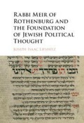 Cover: Rabbi Meir of Rothenburg and the Foundation of Jewish Political Thought - Cambridge University Press
