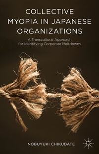 Abbildung von: Collective Myopia in Japanese Organizations - Palgrave MacMillan