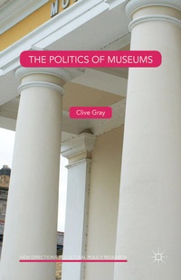 Enlarge image Cover: The Politics of Museums - Palgrave Macmillan