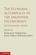Cover: The Economic Accomplices to the Argentine Dictatorship - Cambridge University Press