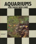 Cover: Aquariums for Those Who Care - TFH Publications