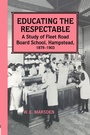 Cover: Educating the Respectable - Frank Cass Publishers