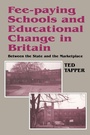 Cover: Fee-paying Schools and Educational Change in Britain - Routledge Falmer