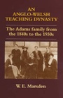 Cover: An Anglo-Welsh Teaching Dynasty - Routledge Falmer