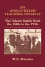 Cover: An Anglo-Welsh Teaching Dynasty - Routledge Falmer