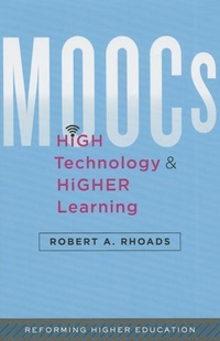 Enlarge image Cover: MOOCs, High Technology, and Higher Learning - Johns Hopkins University Press