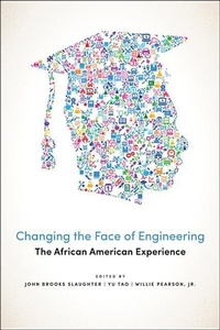 Enlarge image Cover: Changing the Face of Engineering - Johns Hopkins University Press
