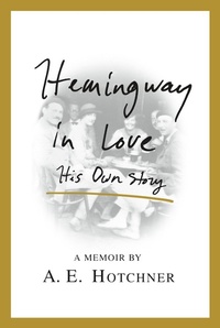 Abbildung von: Hemingway in Love - St. Martin's Press