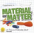 Cover: Experiments in Material and Matter with Toys and Everyday Stuff - Raintree