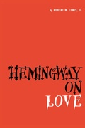Cover: Hemingway on Love - University of Texas Press
