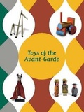 Cover: Toys of the Avant-Garde - Hudson Hills Press Inc.,U.S.