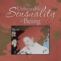 Cover: The Unbearable Sensuality of Being - Trafford Publishing eBooks