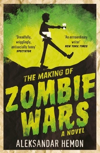 Abbildung von: The Making of Zombie Wars - Picador