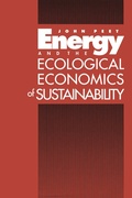Cover: Energy and the Ecological Economics of Sustainability - University of Pennsylvania Press, Inc.