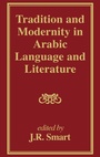 Cover: Tradition and Modernity in Arabic Language And Literature - Routledge