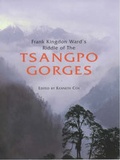 Cover: Frank Kingdon Ward's Riddle of the Tsangpo Gorges - ACC Art Books