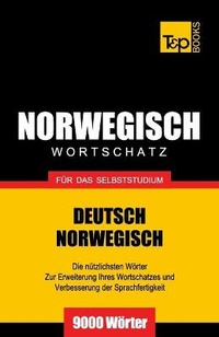 Abbildung von: Wortschatz Deutsch-Norwegisch f?r das Selbststudium. 9000 W?rter - T&p Books