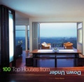 Cover: 100 Top Houses from Down Under - Images Publishing Group Pty Ltd