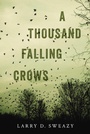 Cover: A Thousand Falling Crows - Simon + Schuster LLC