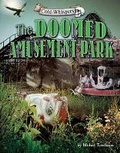 Cover: Doomed Amusement Park - Bearport Publishing Company Inc