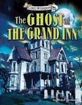 Cover: The Ghost at the Grand Inn - Bearport Books